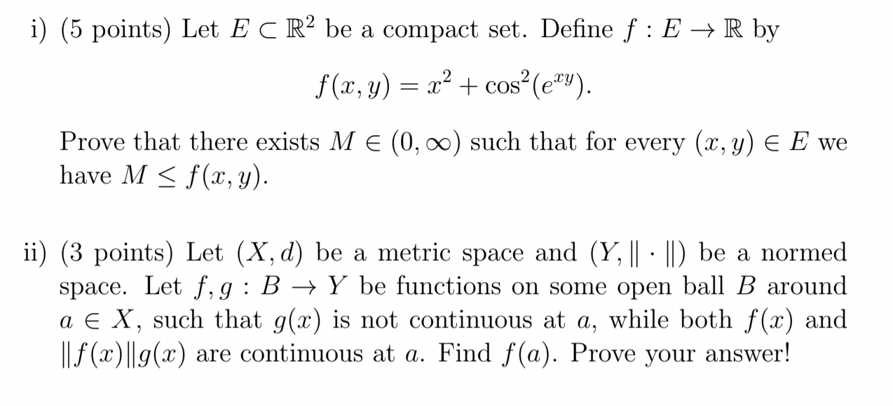  i) (5 points) Let E C R' be a compact set.