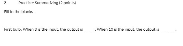  8. Practice: Summarizing (2 points) Fill in the blanks. First bulb: