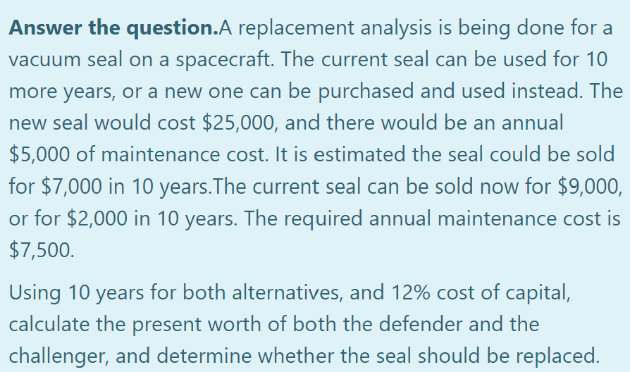  Answer the question.A replacement analysis is being done for a vacuum