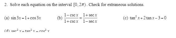  2. Solve each equation on the interval [0, 2x) . Check