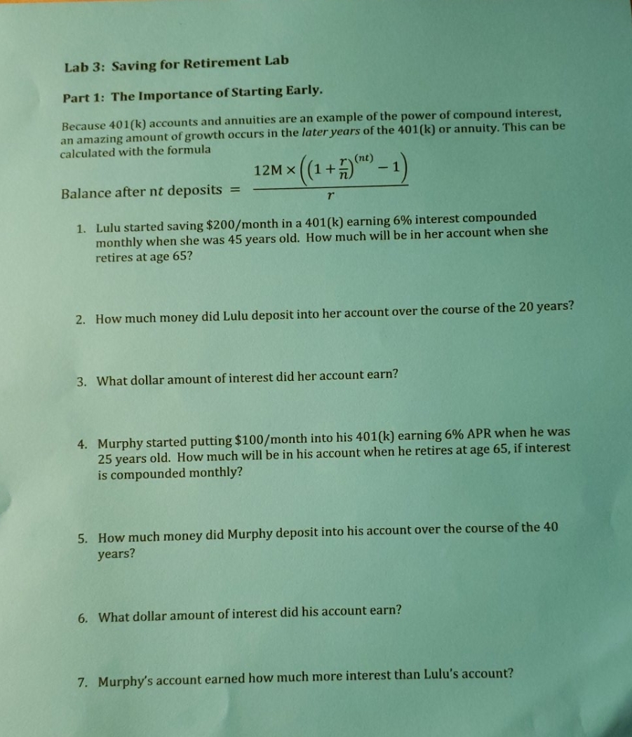 #5,6,7 please show work Lab 3: Saving for Retirement Lab Part 1: