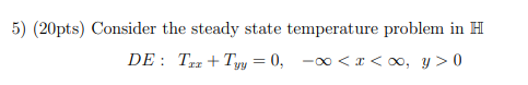 5) (20pts) Consider the steady state temperature problem in H DE