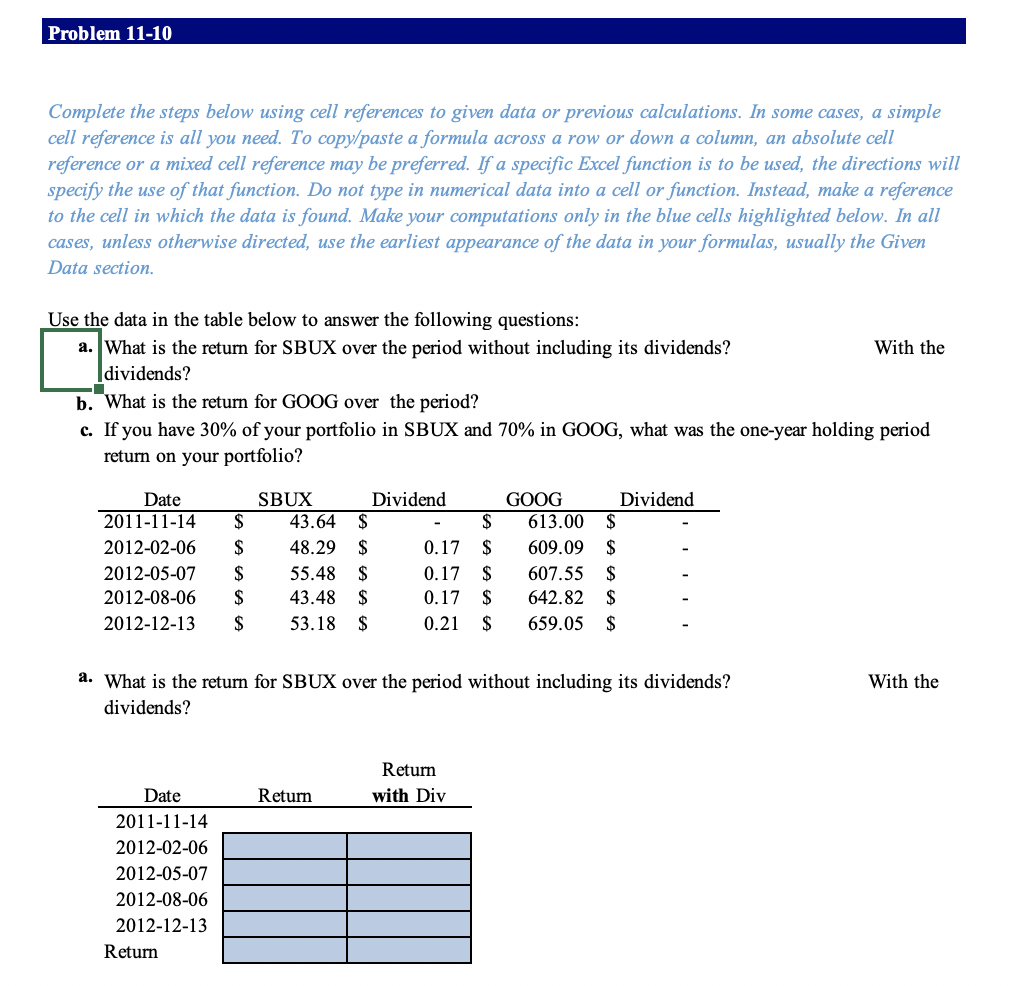  Problem 11-10 Complete the steps below using cell references to given