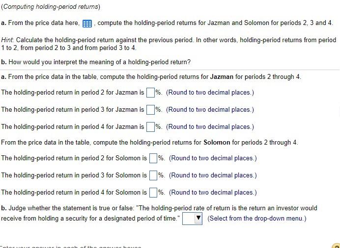 (Computing holding-period returns) a. From the price data here, compute the
