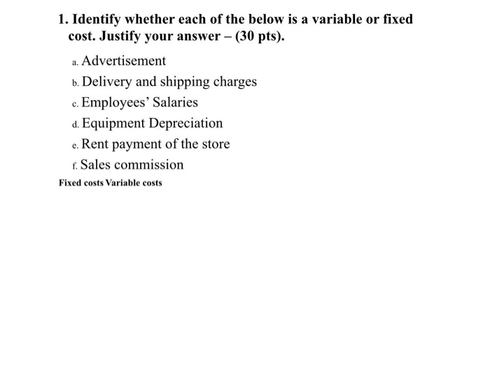  1. Identify whether each of the below is a variable or