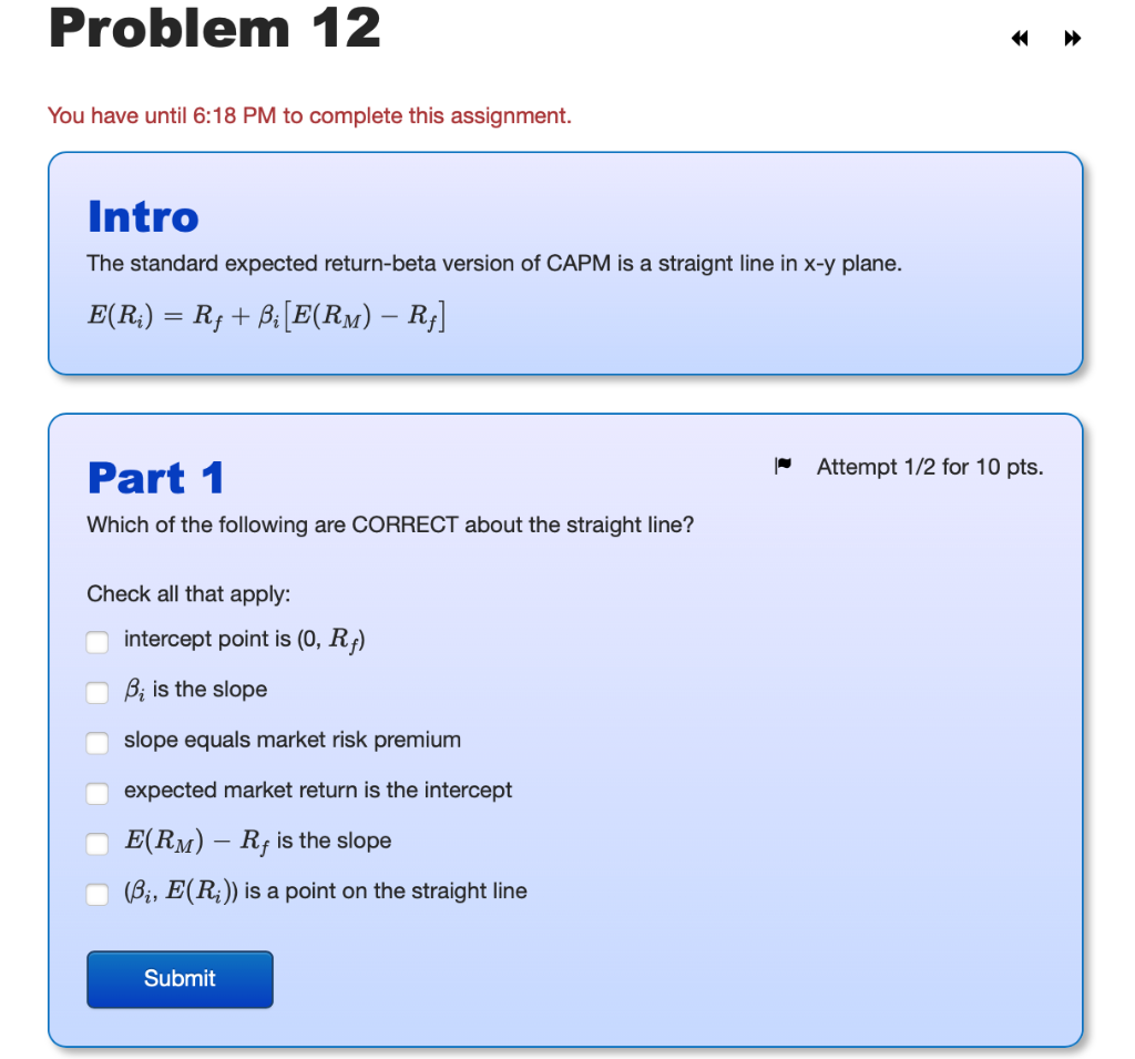 You have until 6:18 PM to complete this assignment. Intro The