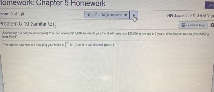  Save Homework: Chapter 5 Homework 70118 (a complete) Problem 5-10 (similar