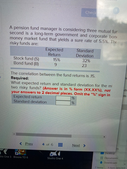  A pension fund manager is considering three mutual fur second is