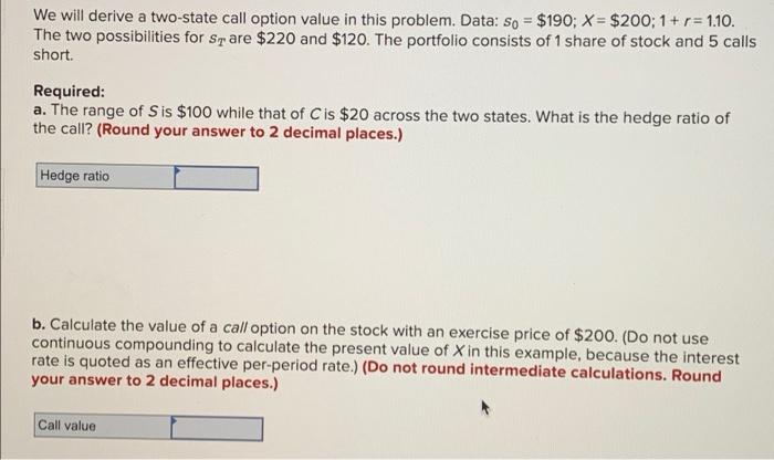  We will derive a two-state call option value in this problem.