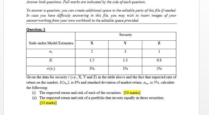 Answer both questions. Full marks are indicated by the side of