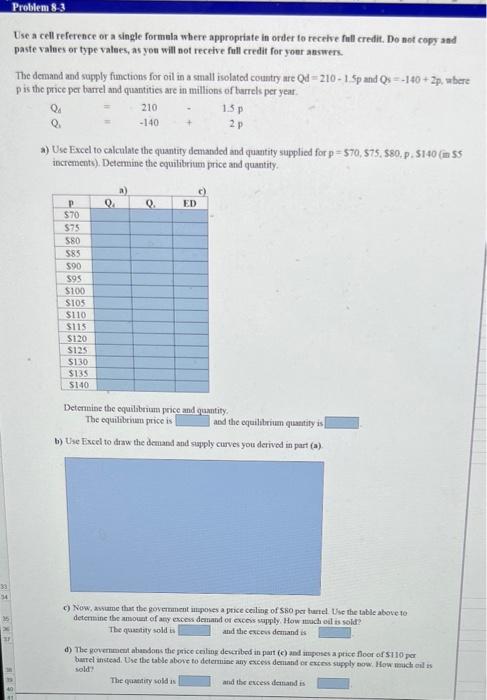 please complete all components ON EXCEL Problem 83 Use a cell reference