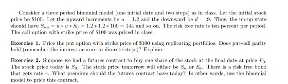  Consider a three period binomial model (one initial date and two