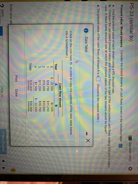  P5-33 (similar to) Question Help Present value: Mixed streams Consider the