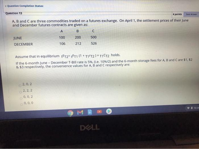  Save Answer Question completion Status: Question 13 4 points A, B