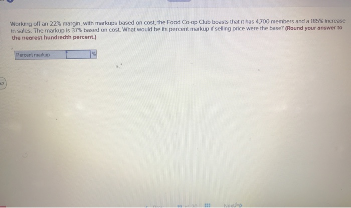  working off an 22% margin, with markups based on cost, the