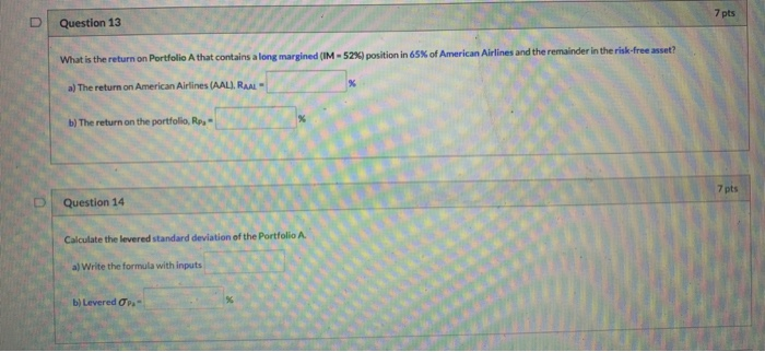  7 pts U Question 13 What is the return on Portfolio