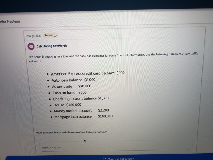  ctice Problems Assigned as Review O Calculating Net Worth Jeff Smith