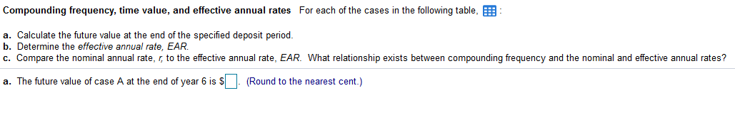 Compounding frequency, time value, and effective annual rates for each of