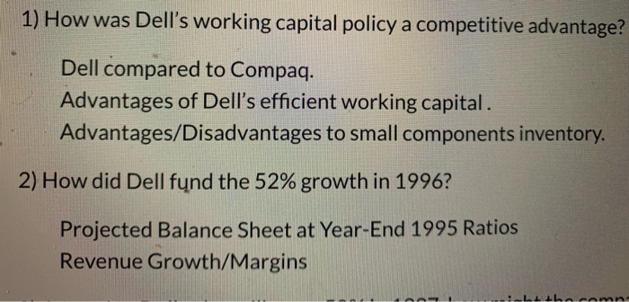  1) How was Dell's working capital policy a competitive advantage? Dell