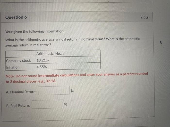  Your given the following information: What is the arithmetic average annual