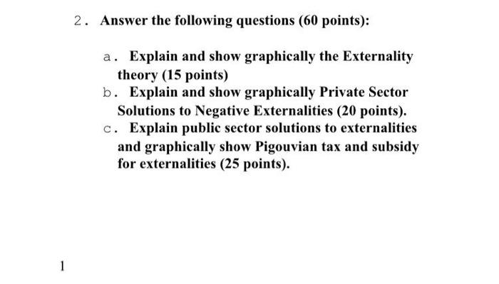  2. Answer the following questions (60 points): a. Explain and show