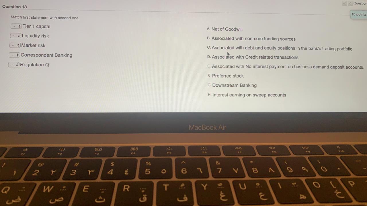 Question Question 13 10 points Match first statement with second one.