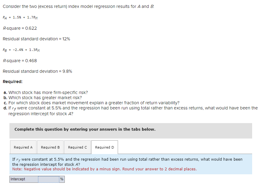  Consider the two (excess return) index model regression results for A