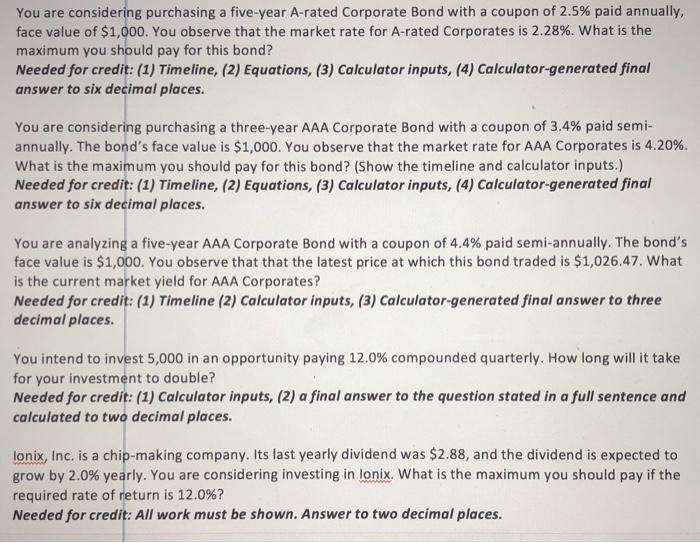  You are considering purchasing a five-year A-rated Corporate Bond with a