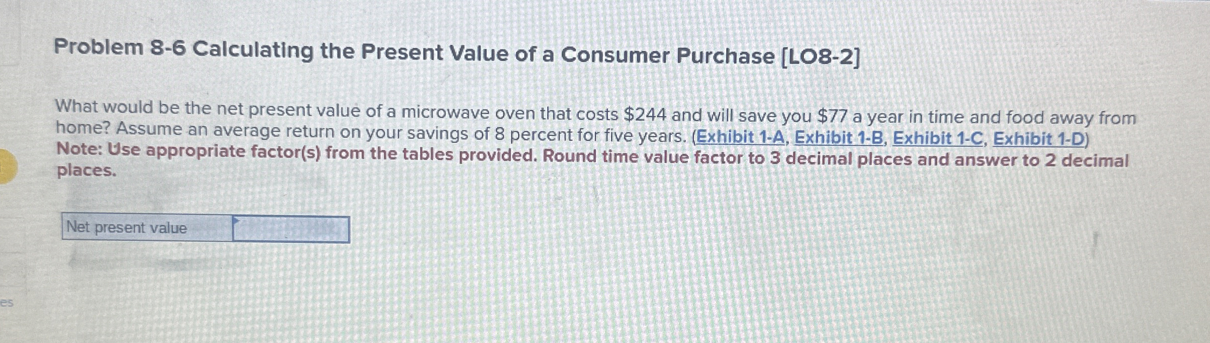 Problem 8-6 Calculating the Present Value of a Consumer Purchase [LO8-2]