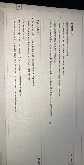  QUESTIONS Os points A redeemable preference share is one that: may