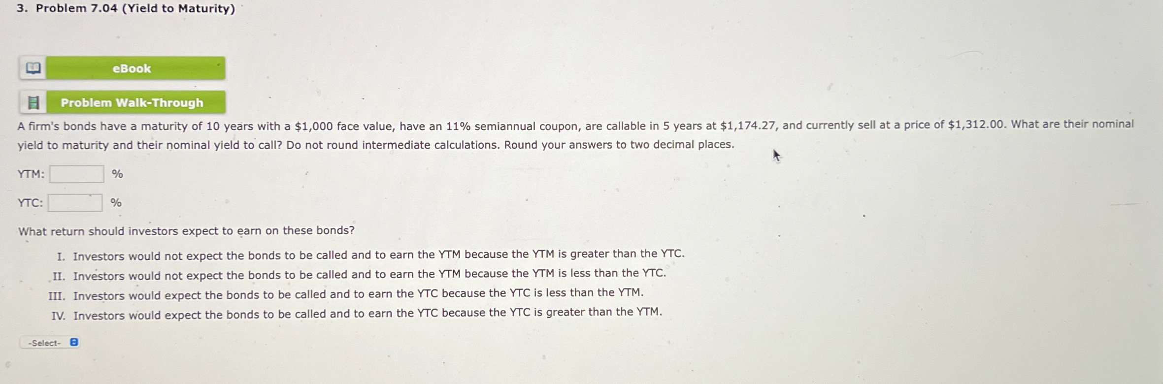  Problem 7.04(Yield to Maturity) eBook Problem Walk-Through A firm's bonds have