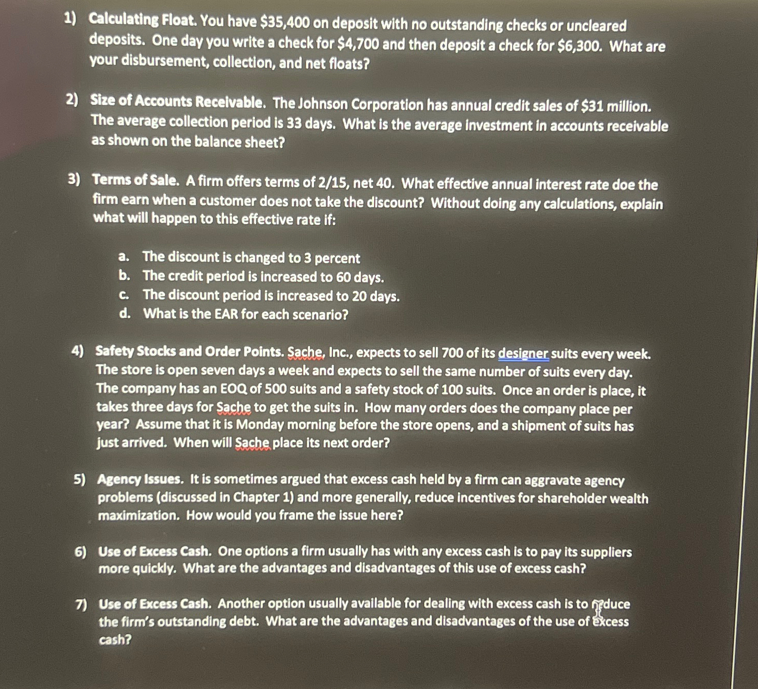  Calculating Float. You have $35,400 on deposit with no outstanding checks