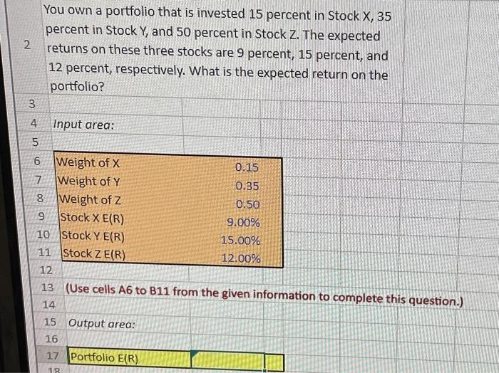 please use cells for answer You own a portfolio that is invested