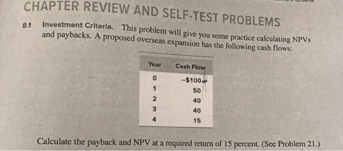  CHAPTER REVIEW AND SELF-TEST PROBLEMS e Investment Criteria. This problem will