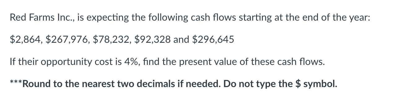  solve using excel Red Farms Inc., is expecting the following cash