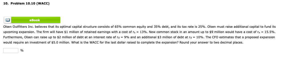  10. Problem 10.10 (WACC) eBook Olsen Outfitters Inc. believes that its