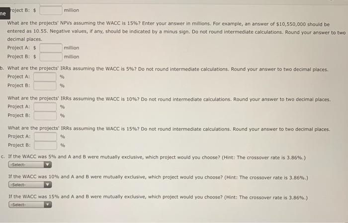 FOR ANOTHER EXPERT TO ANSWER. Your division is considering two projects with