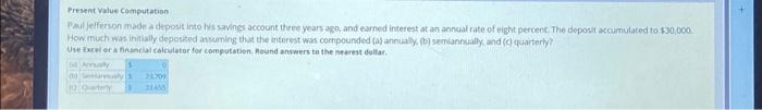  Present Value Computation Paul Jefferson made a deposit into his savings