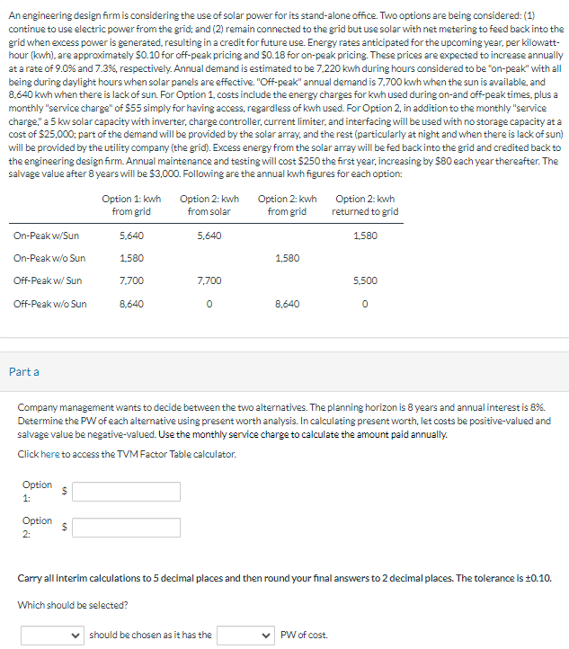  A.n engineering design firm is considering the use of solar power