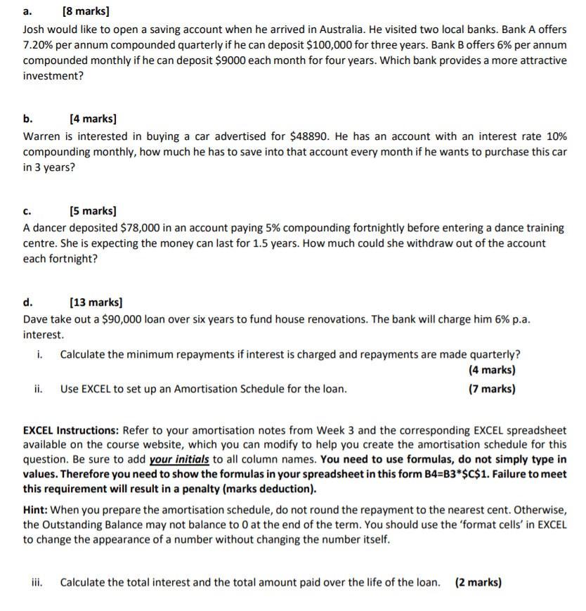  a. [8 marks] Josh would like to open a saving account