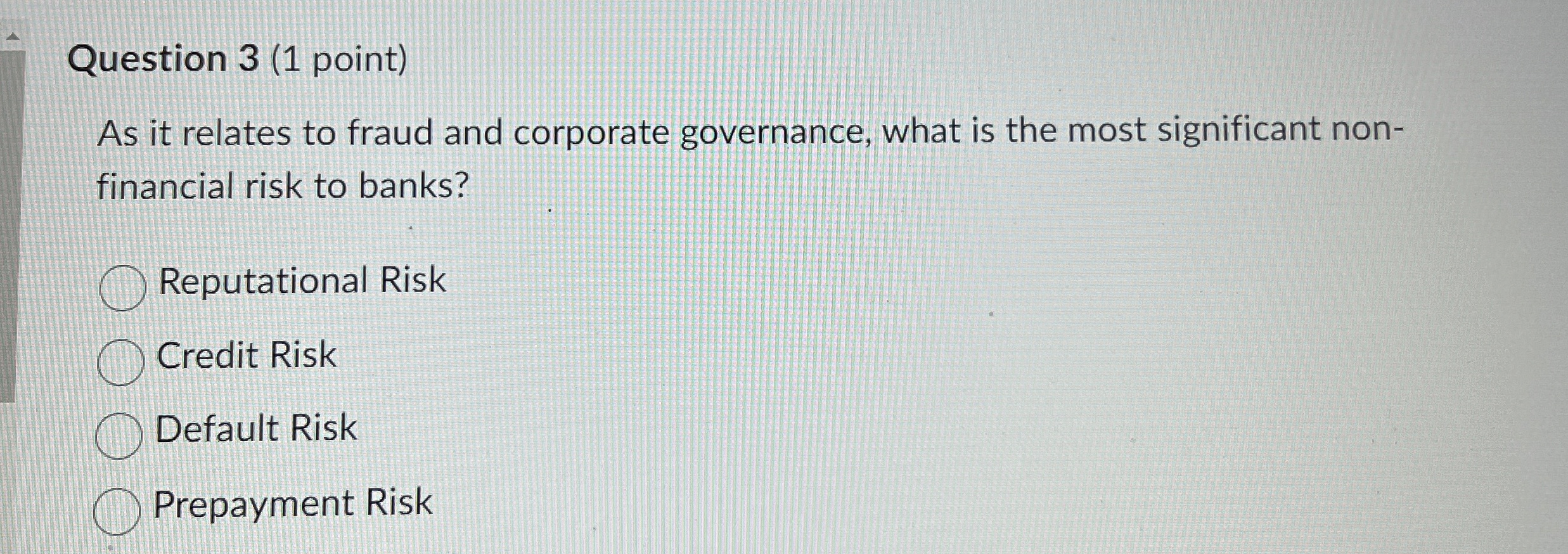  Question 3(1 point) As it relates to fraud and corporate governance,