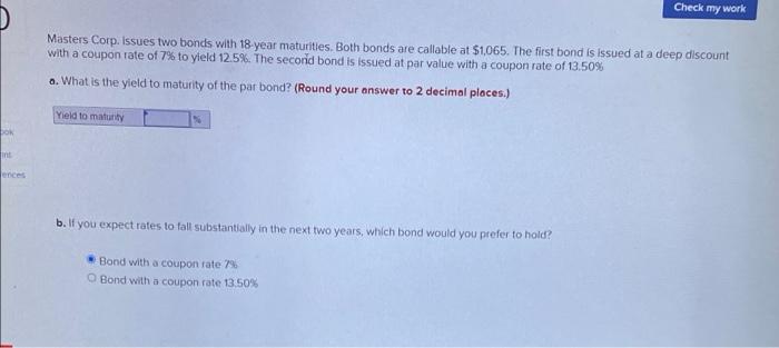 please answer both parts Check my work Masters Corp. Issues two bonds