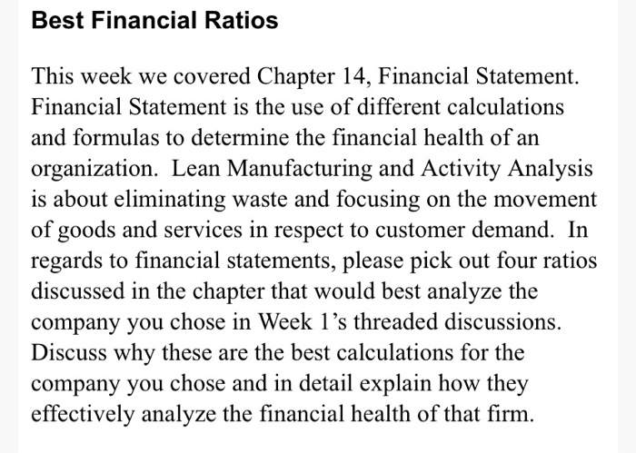  1) Liquidation Ratios (2) Profitability (3) Leverage and (4) Efficiency of