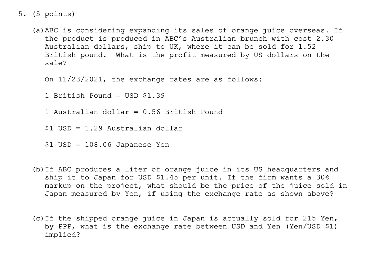  5. (5 points) (a) ABC is considering expanding its sales of