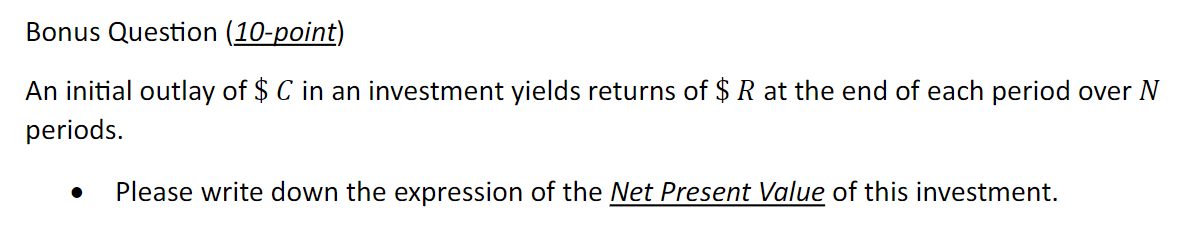  Bonus Question (10-point) An initial outlay of $C in an investment