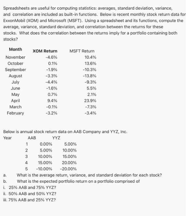  Spreadsheets are useful for computing statistics: averages, standard deviation, variance, and