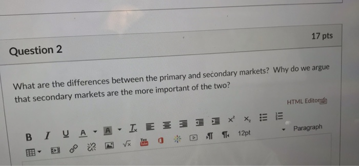  17 pts Question 2 What are the differences between the primary