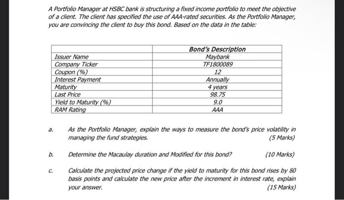 ANSWER ASAP A Portfolio Manager at HSBC bank is structuring a fixed