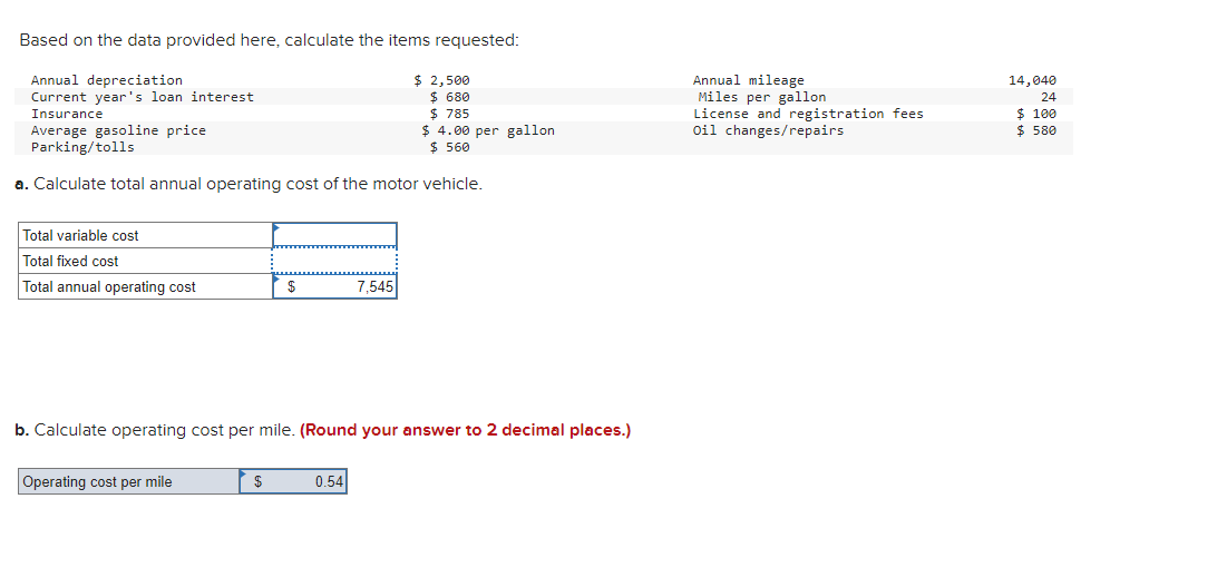  Based on the data provided here, calculate the items requested: a.