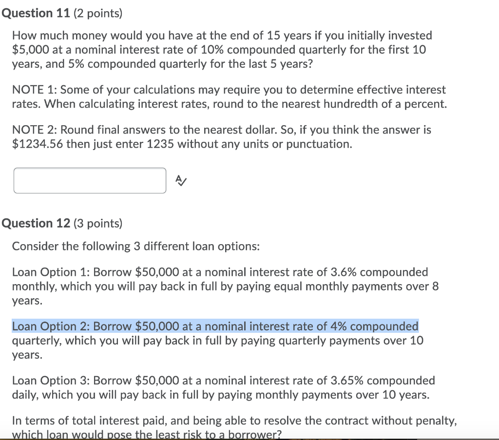 Question 11 (2 points) How much money would you have at